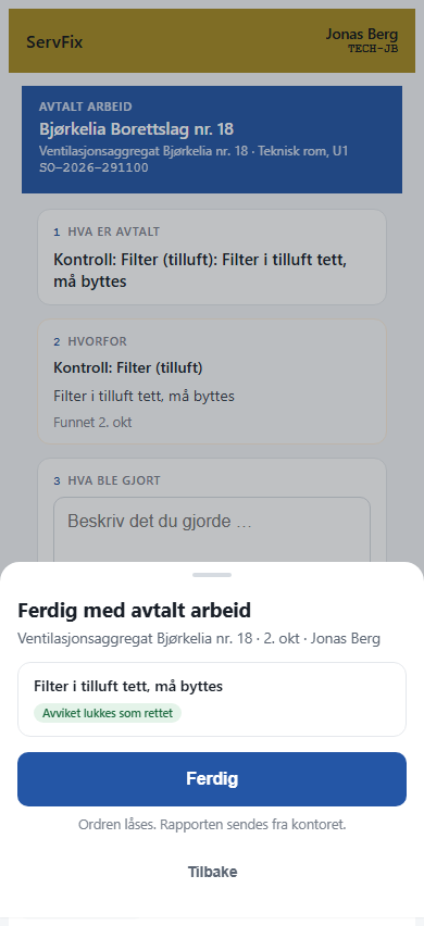 Bekreftelsesarket Ferdig med avtalt arbeid med Avviket lukkes som rettet.